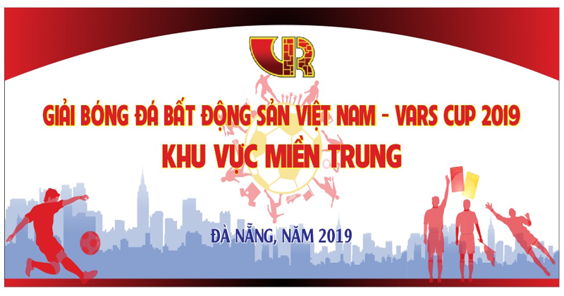 Giải Bóng Đá Bất Động Sản Việt Nam - Vars Cup 2019 - Khu Vực MIền Trung